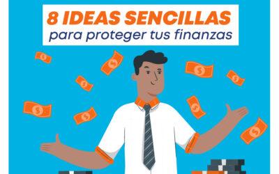 8 Ideas sencillas para proteger tus finanzas