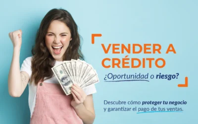 Vender a Crédito: 3 maneras de proteger tu negocio